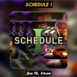 🔴Schedule I🔥Все DLC🔥 ПАТЧИ, Steam🔴