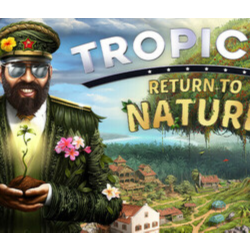 Tropico 6 - Return to Nature DLC - STEAM GIFT РОССИЯ