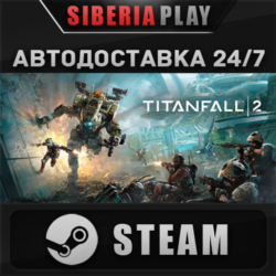 Titanfall® 2: Ultimate Edition   STEAM    RU/UA/KZ/СНГ