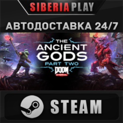 DOOM Eternal: The Ancient Gods, часть 2   STEAM