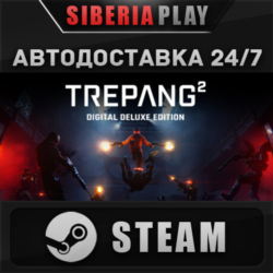 Trepang2 - Deluxe Edition ✅ STEAM 🌍 RU/UA/KZ/СНГ