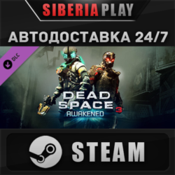 Dead Space™ 3 Awakened DLC   STEAM    RU/UA/KZ/СНГ