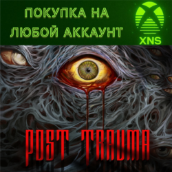 Post Trauma XBOX SERIES X|S   PC❗Покупка на любой акк