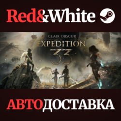 Clair Obscur: Expedition 33 * STEAM RU*KZ*UA*СНГ