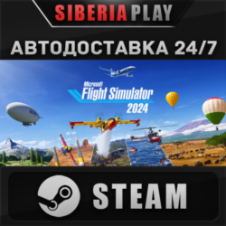 Microsoft Flight Simulator 2024 - Aviator Edition✅STEAM