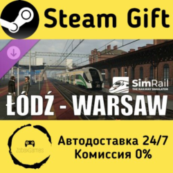 🚀 SimRail - The Railway Simulator: Łódź - Warsaw 🤖 Steam Gift Россия ⚡ мгновенно