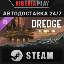 DREDGE - The Iron Rig DLC STEAM АВТО RU/UA/KZ/СНГ