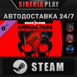 Back 4 Blood Annual Pass DLC STEAM АВТО RU/UA/KZ/СНГ