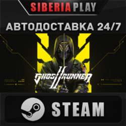Ghostrunner 2 STEAM АВТО RU/UA/KZ/СНГ