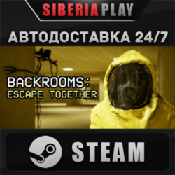 Backrooms: Escape Together STEAM АВТО RU/UA/KZ/СНГ