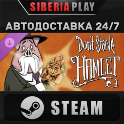 Don&acute;t Starve: Hamlet DLC STEAM АВТО RU/UA/KZ/СНГ