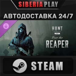 Hunt: Showdown 1896 – Fear The Reaper DLC STEAM АВТО