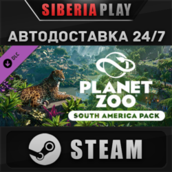 Planet Zoo: South America Pack DLC STEAM RU/UA/KZ/СНГ