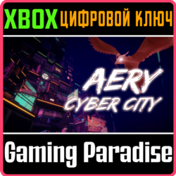 AERY - CYBER CITY XBOX КЛЮЧ/КОД