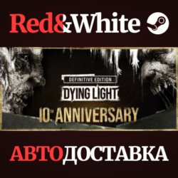 Dying Light: Definitive 10th Anniversary Edition