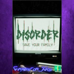 ☀️DISORDER Save Your Family XBOX