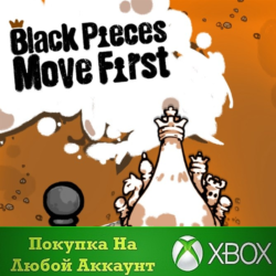 Black Pieces Move First XBOX На Любой аккаунт