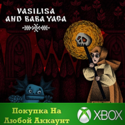 Vasilisa and Baba Yaga XBOX На Любой аккаунт