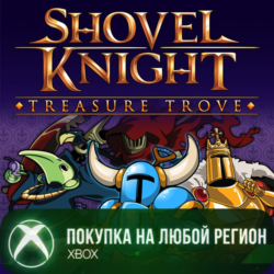 Shovel Knight: Treasure Trove XBOX На Любой Регион