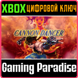 CANNON DANCER - OSMAN XBOX КЛЮЧ/КОД