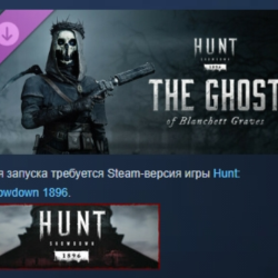 Hunt: Showdown 1896 - The Ghost of Blanchett Graves DLC АВТОДОСТАВКА STEAM РОССИЯ