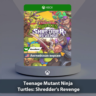 ☀️ Teenage Mutant Ninja Turtles 🎮Xbox One | Series X|S
