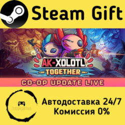 🚀 AK-xolotl: Together 🤖 Steam Gift РФ/КЗ/др. ⚡ Автодоставка