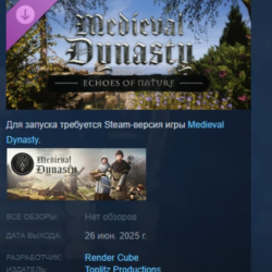 Medieval Dynasty - Echoes of Nature DLC АВТОДОСТАВКА STEAM РОССИЯ