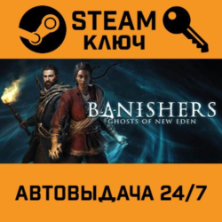 🔑Banishers: Ghosts of New Eden. STEAM-ключ (Global)