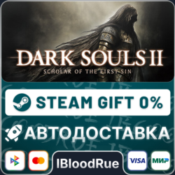 DARK SOULS II: Scholar of the First Sin   ВЫБОР  STEAM
