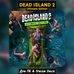 Dead Island 2 Ultimate (Все DLC)  ПАТЧИ, STEAM
