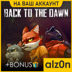 Back to the Dawn   450 игр ПК НА ВАШ АККАУНТ