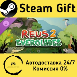 🚀 Reus 2 - Everglades 🤖 Steam Gift РФ/КЗ/др. ⚡ Автодоставка