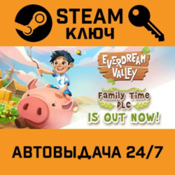 🔑Everdream Valley. STEAM-ключ (Global)