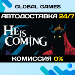 He is Coming STEAM GIFT 🚀АВТОДОСТАВКА