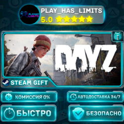 DayZ *RU/BY/UA/СНГ Steam Auto