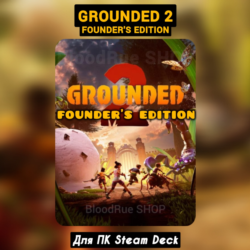 Grounded 2 Founders (Все DLC)  ПАТЧИ STEAM