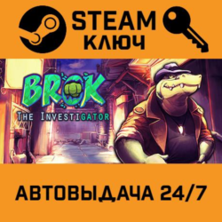 🔑BROK the InvestiGator. STEAM-ключ (Global)
