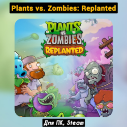Plants vs. Zombies: Replanted (Все DLC)  ПАТЧИ, STEAM