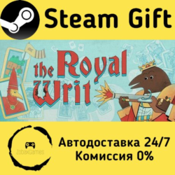 🚀 The Royal Writ 🤖 Steam Gift РФ/КЗ/др. ⚡ Автодоставка