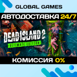 Dead Island 2 Ultimate Edition  Steam Ключ РФ СНГ