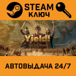 🔑Yield! Fall of Rome. STEAM-ключ (Global)