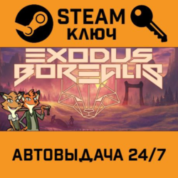 🔑Exodus Borealis. STEAM-ключ (Global)