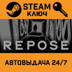 🔑REPOSE. STEAM-ключ (Global)
