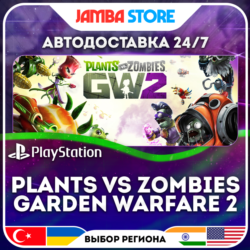 Plants vs Zombies: Garden Warfare 2 · PS4 · TR/UA/IN/PL/US · АВТО 24/7