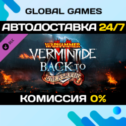 Warhammer: Vermintide 2 - Back to Ubersreik Ключ РФ СНГ