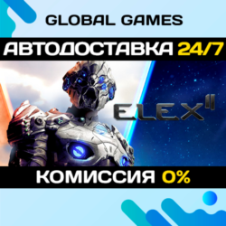 ELEX II🔑Steam Ключ РФ СНГ