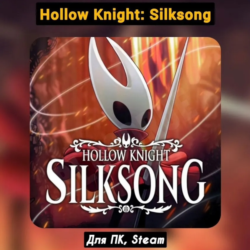 Hollow Knight: Silksong [Все DLC]・ ПАТЧИ・[Steam]
