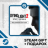 Dying Light 2: Reloaded Edition • GLOBAL