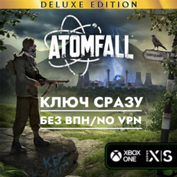 ⚡Atomfall Deluxe Edition / GLOBAL КЛЮЧ СРАЗУ БЕЗ СМЕНЫ IP / XBOX PC⚡